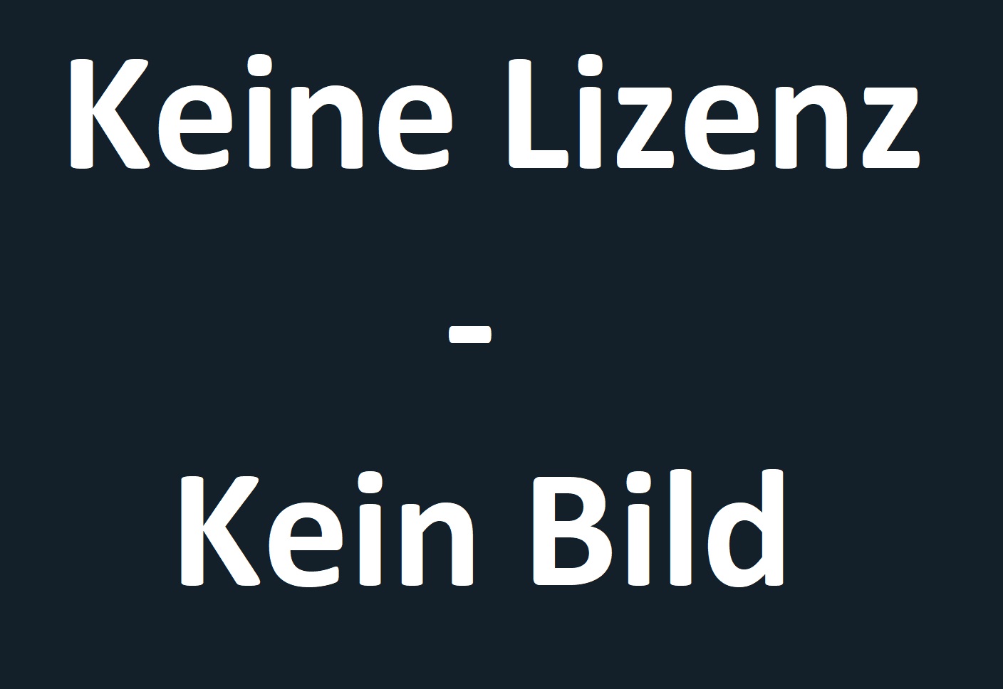 Keine Lizenz - Kein Bild